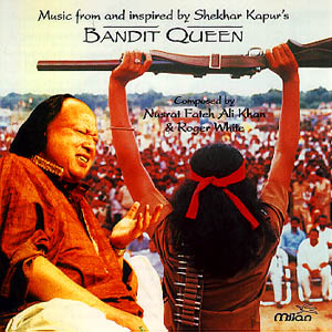 Bandit Queen, Nusrat Fateh Ali Khan